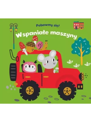 Wspaniałe maszyny Pobawmy się!