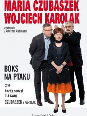 Boks na Ptaku, czyli każdy szczyt ma swój Czubaszek i Karolak