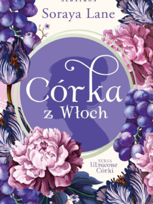Córka z Włoch Utracone córki T. 1