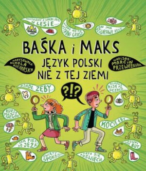 Baśka i Maks Język polski nie z tej ziemi