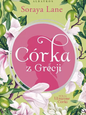 Córka z Grecji Utracone córki T. 3