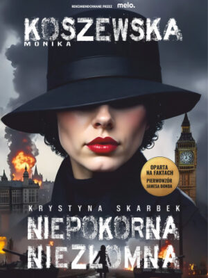 Niepokorna niezłomna Krystyna Skarbek