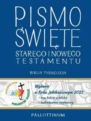 Biblia Tysiąclecia Pismo Święte Starego i Nowego Testamentu Wydanie specjalne na Rok Jubileuszowy 2025