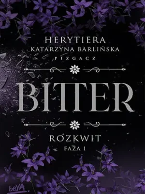 Bitter Rozkwit Faza I