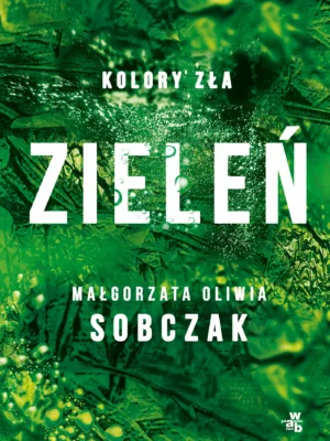 Zieleń Kolory zła T. 6
