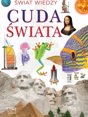 Cuda świata Świat Wiedzy
