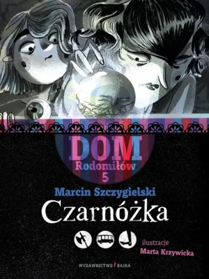 Czarnóżka Dom Radomiłów T. 5