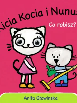 Co robisz? Kicia Kocia i Nunuś