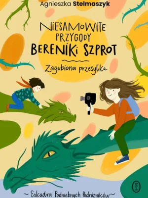 Zagubiona przesyłka Niesamowite przygody Bereniki Szprot