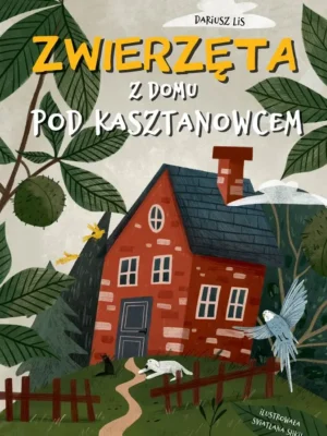 Zwierzęta z domu pod kasztanowcem