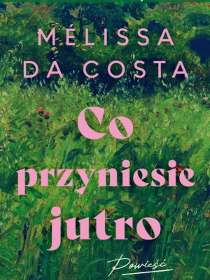 Co przyniesie jutro