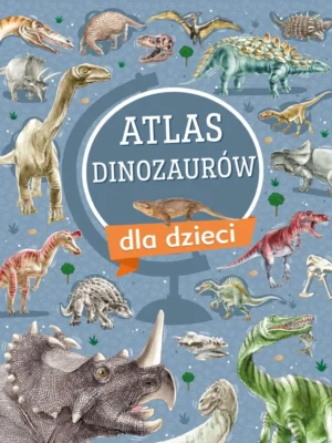 Atlas dinozaurów dla dzieci