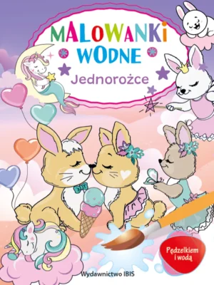 Jednorożce Pędzelkiem i wodą Malowanki wodne.