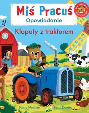 Kłopoty z traktorem Miś Pracuś