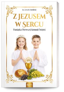 Z Jezusem w sercu Pamiątka pierwszej komunii świętej