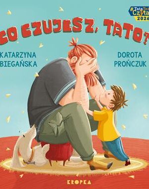 Co czujesz, tato?